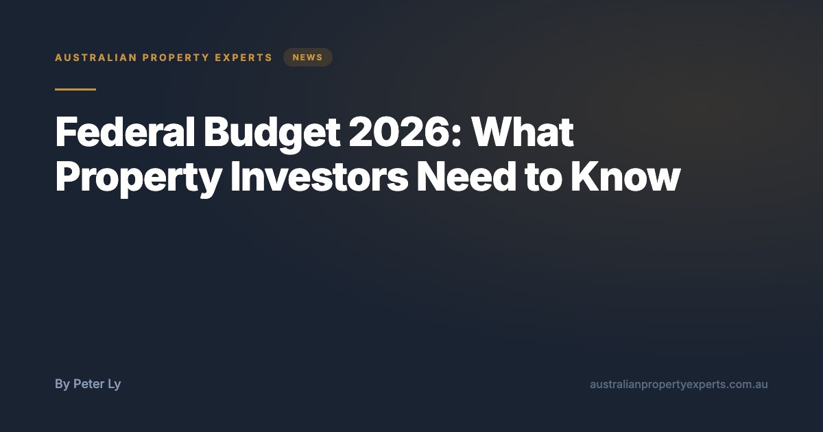Federal Budget 2026: What Property Investors Need to Know